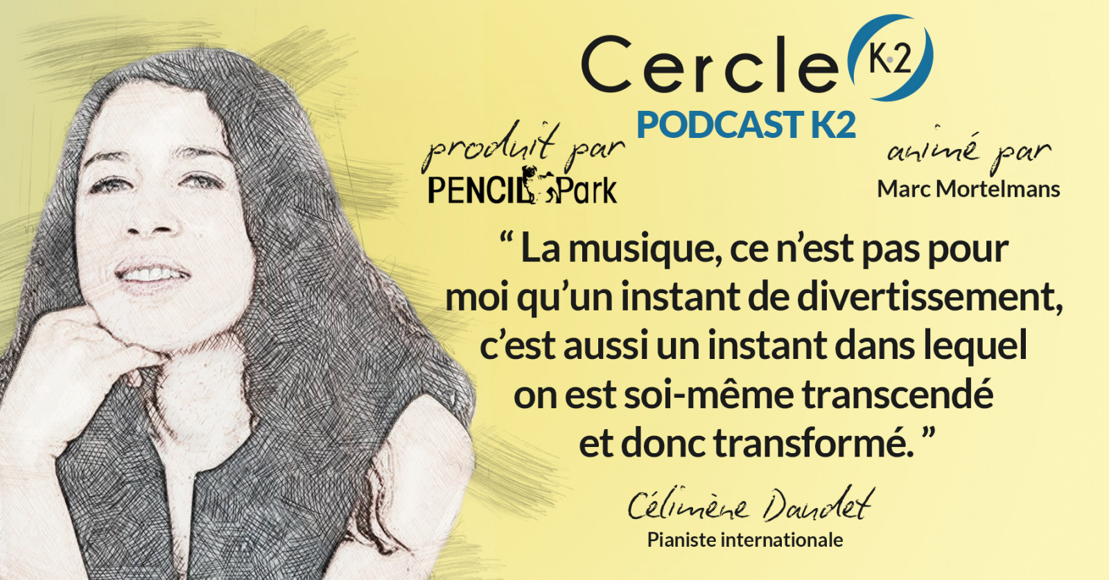 [Podcast K2] Episode 04 - Célimène Daudet - Cercle K2