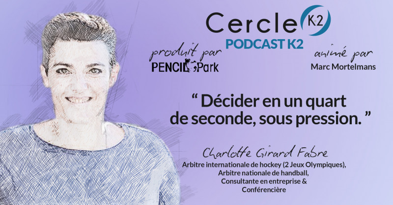 [Podcast K2] Episode 07 - Charlotte Girard Fabre 2/2 - Cercle K2