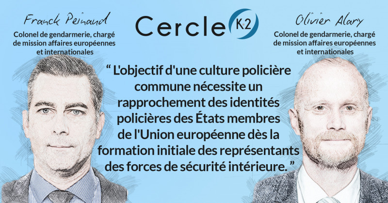 Le développement d’une culture européenne des forces de sécurité intérieure à travers la diversité des identités policières des différents États membres de l’Union européenne - Cercle K2