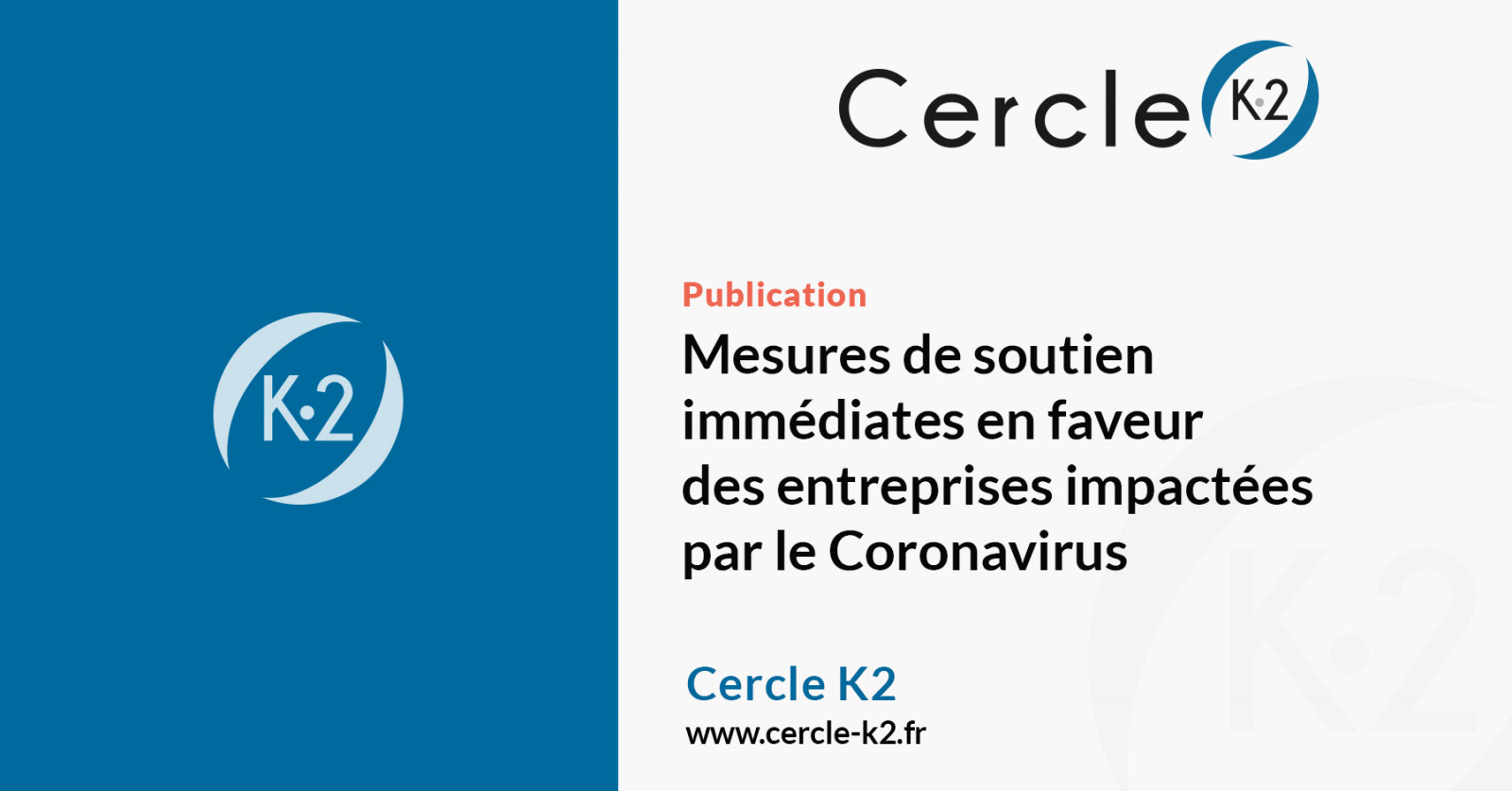 Mesures de soutien immédiates en faveur des  entreprises impactées par le Coronavirus - Cercle K2