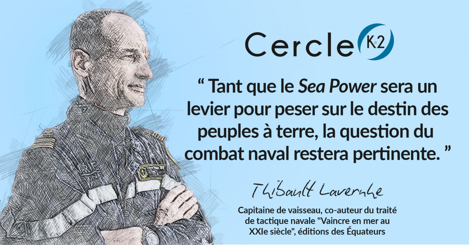 [Groupe K2]  Vaincre en mer au XXIe siècle - Entretien avec François-Olivier Corman et Thibault Lavernhe - Cercle K2