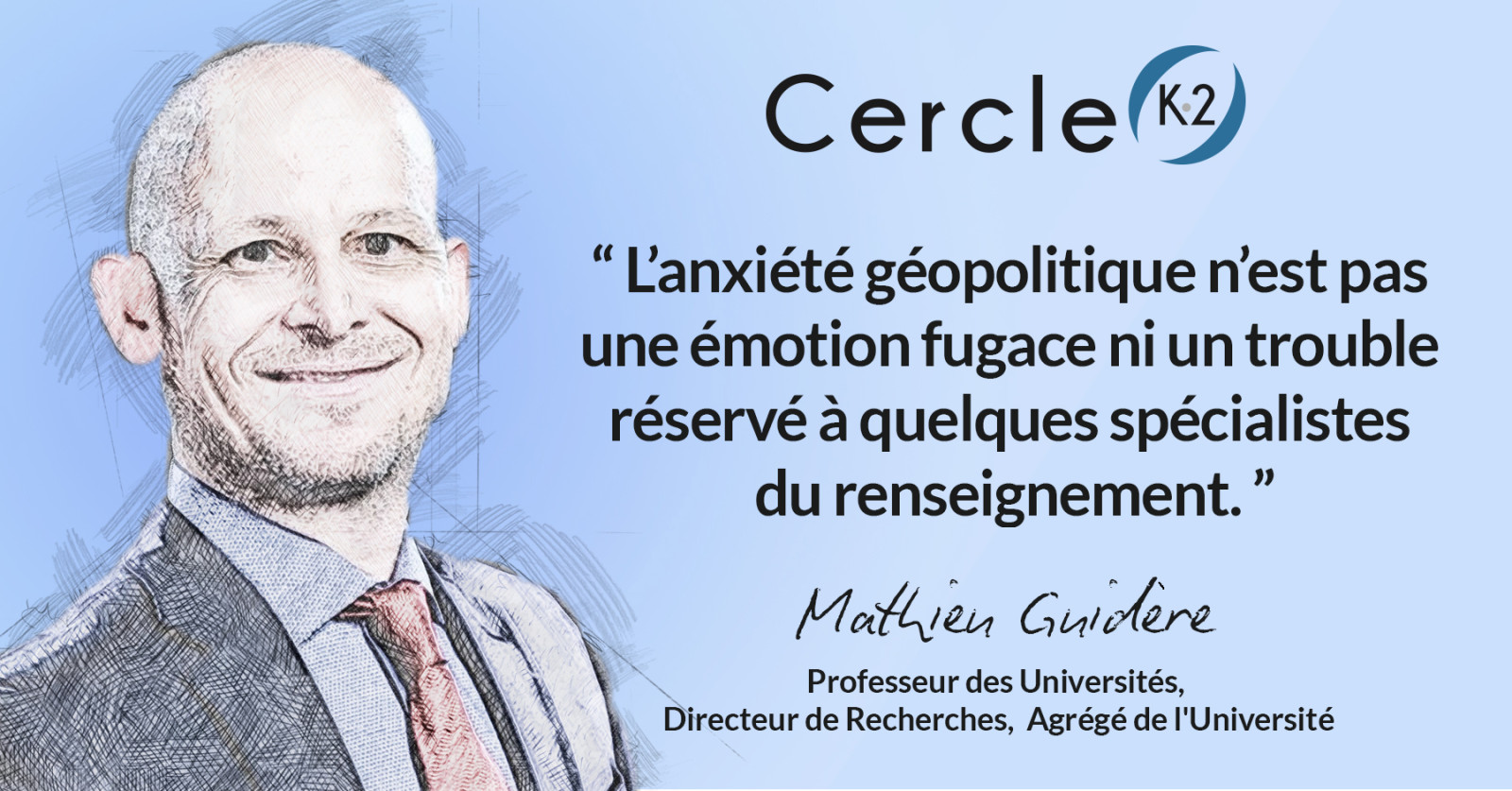 Qu’est-ce que l’anxiété géopolitique ? - Cercle K2