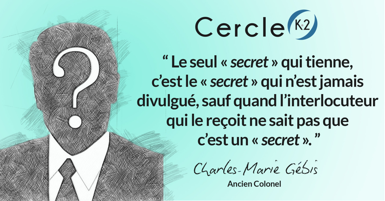 Le secret - Cercle K2